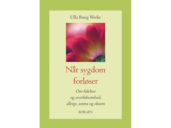 Når sygdom forløser | Ulla Rung Weeke | Kieli: Tanska