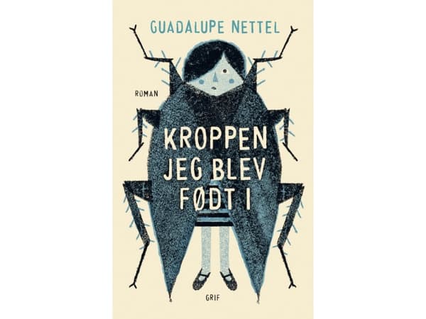 Kroppen jeg blev født i | Guadalupe Nettel | Språk: Danska