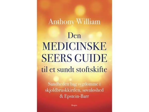 Den medicinske seers guide til et sundt stofskifte | Anthony William | Kieli: Tanska
