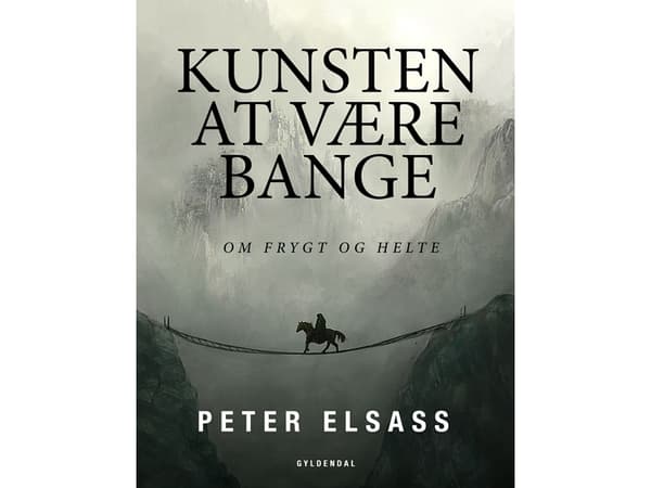 Kunsten at være bange | Peter Elsass | Kieli: Tanska