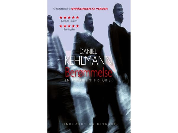 Berømmelse - En roman i ni historier | Daniel Kehlmann | Kieli: Tanska