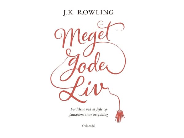 Meget gode liv | J. K. Rowling | Språk: Danska