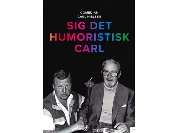Sano se humoristisesti Carl | Carl Nielsen | Kieli: Tanska