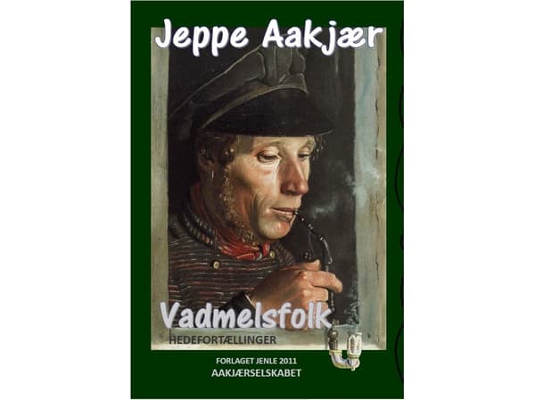 Vadmelsfolk - Tarinoita nummilta | Jeppe Aakjær | Kieli: Tanska