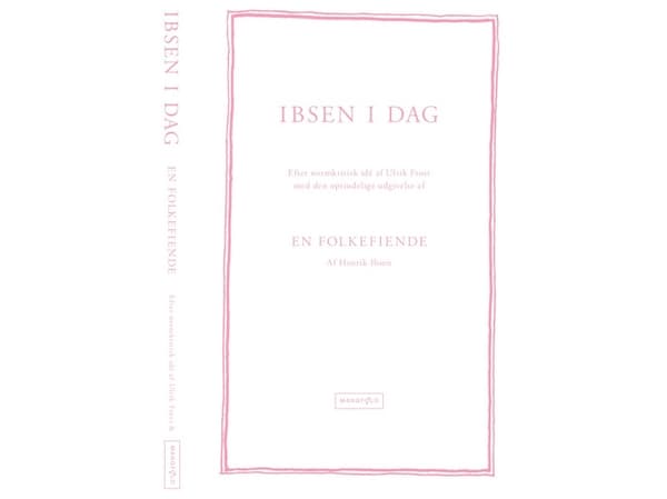 IBSEN TÄNÄÄN | Ulrik Frost, Storm Lillevang, Henrik Ibsen | Kieli: Tanska