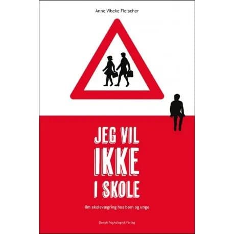 Jeg will Ike i skole | Anne Vibeke Fleischer | Kieli: Tanska