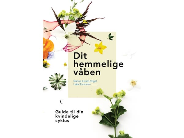 Ditt hemliga vapen | Laila Tórsheim &amp; Nanna Ewald Stigel | Språk: Danska