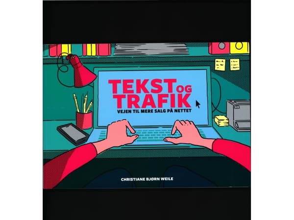 Tekst og trafik - vejen til mere salg på nettet | Christiane Bjørn Weile | Kieli: Tanska