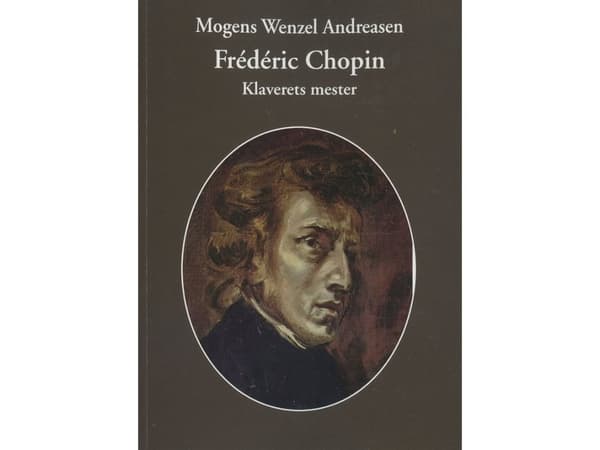 Frédéric Chopin | Mogens Wenzel Andreasen | Kieli: Tanska