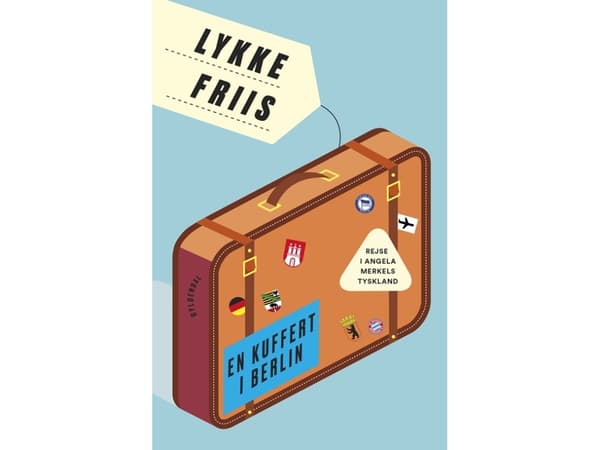 En resväska i Berlin | Lykke Friis | Språk: Danska