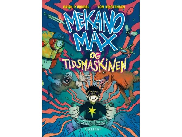 Mekano Max og tidsmaskinen | Brian P. Ørnbøl | Språk: Danska