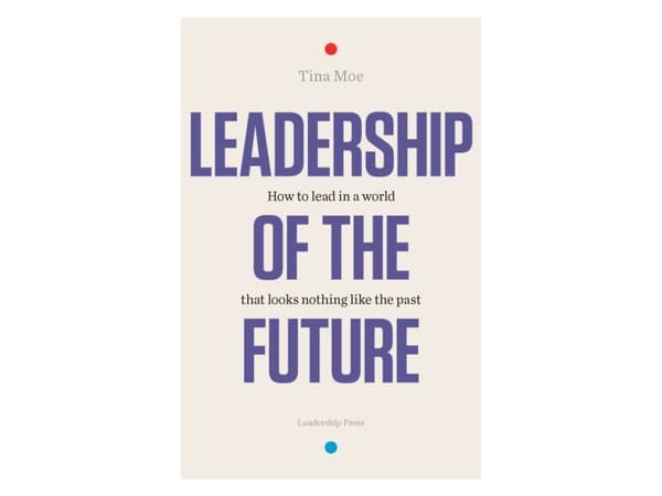 Leadership of the Future | Tina Moe | Kieli: Englanti