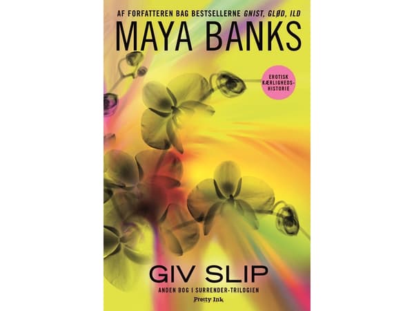 Giv slip - Surrender 2 | Maya Banks | Språk: Danska
