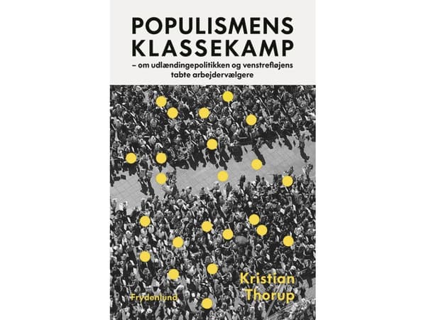 Populismin luokkataistelu | Kristian Thorup | Kieli: Tanska