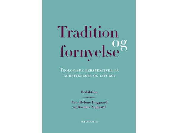 Perinne ja uudistuminen | Nete Helene Enggaard, Rasmus Nøjgaard (toim.) | Kieli: Tanska