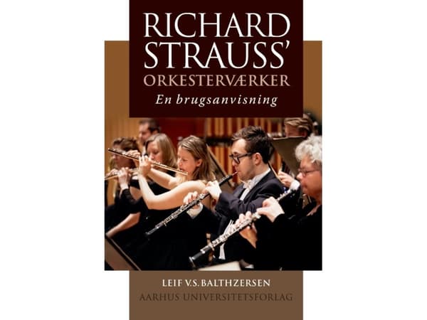 Richard Straussin orkesteriteokset | Leif V.S. Balthzersen | Kieli: Tanska