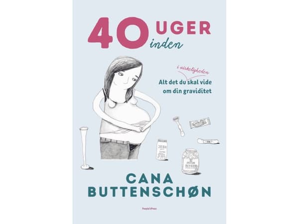 40 uger inden | Cana Buttenschøn | Kieli: Tanska