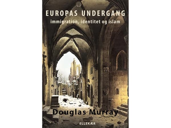 Euroopan tuho | Douglas Murray | Kieli: Tanska