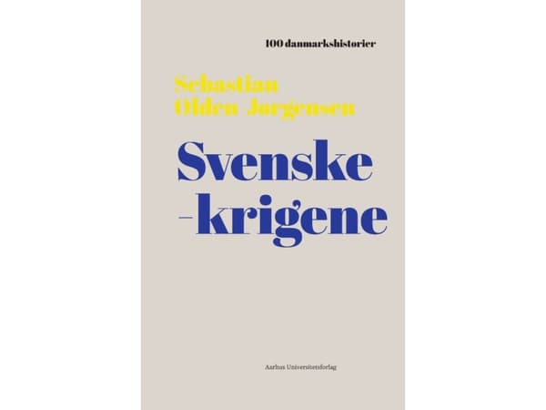 Svenskekrigene | Sebastian Olden-Jørgensen | Språk: Dansk