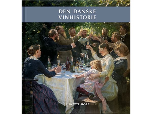 Den danska vinhistorien | Annette Hoff | Språk: Danska