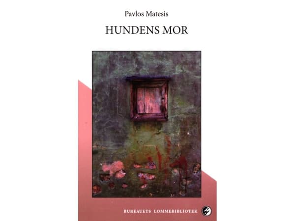 Hundens mor | Pavlos Matesis | Språk: Danska