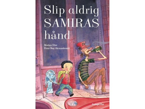 Slip aldrig Samiras hånd | Morten Dürr | Kieli: Tanska