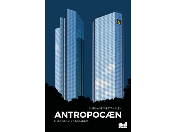 Antropocæn | Sven-Åge Westphalen | Språk: Danska