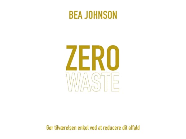 Zero waste | Bea Johnson | Språk: Danska