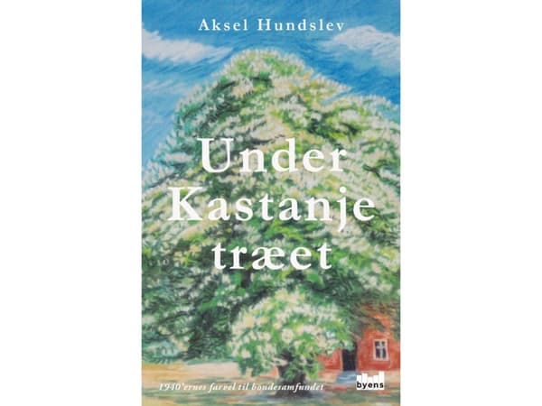 Under kastanjeträdet | Aksel Hundslev | Språk: Danska