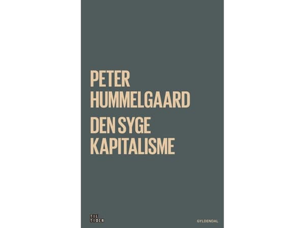 Den sjuka kapitalismen | Peter Hummelgaard Thomsen | Språk: Danska