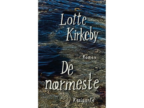 De nærmeste | Lotte Kirkeby Hansen | Språk: Dansk