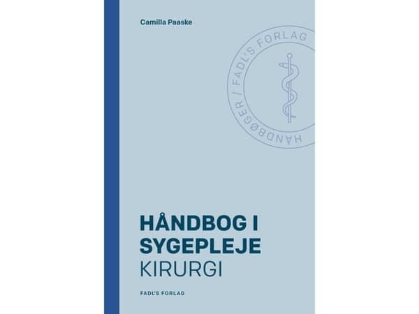 Håndbog i sygepleje: Kirurgi | Camilla Paaske | Kieli: Tanska
