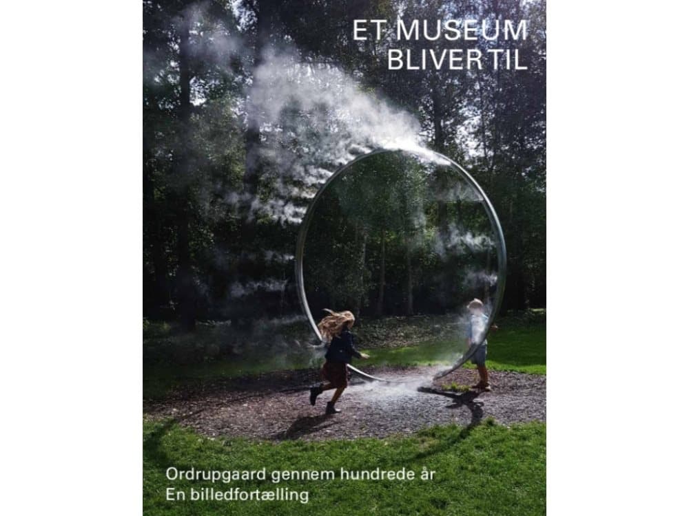 Ett museum föds AnneBirgitte Fonsmark, Dorthe Vangsgaard Nielsen och