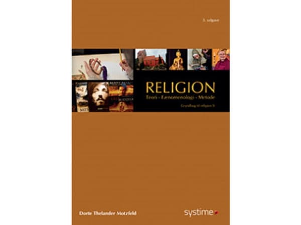 Religion: Teori, Fænomenologi, Metode | Dorte Thelander Motzfeldt | Språk: Dansk