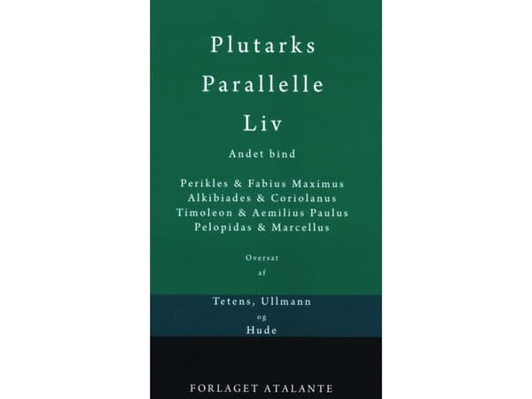 Plutarks 1 parllelle Liv 2 | Plutark/overs. Tetens, Ullmann og Hude | Kieli: Tanska