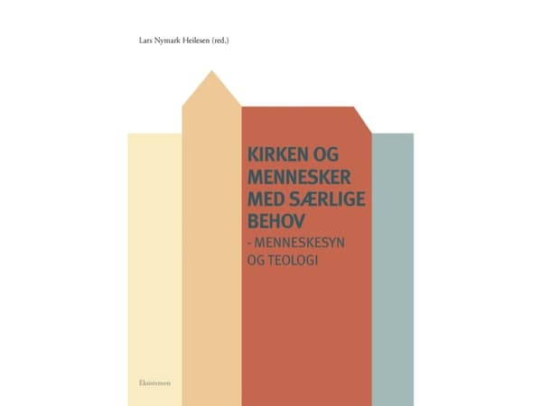 Kirken og mennesker med særlige behov | Lars Nymark Heilesen (red.) | Kieli: Tanska