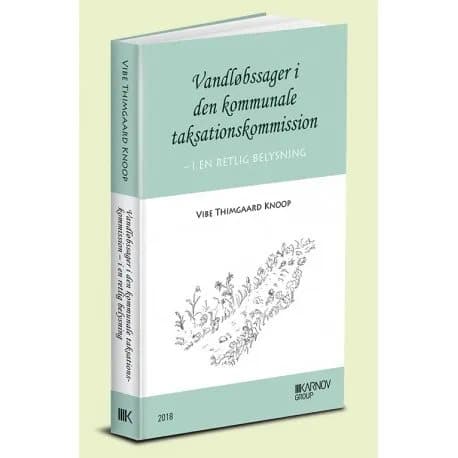 Vattendragsärenden i den kommunala skattekommissionen | Vibe Thimgaard Knoop | Språk: Danska