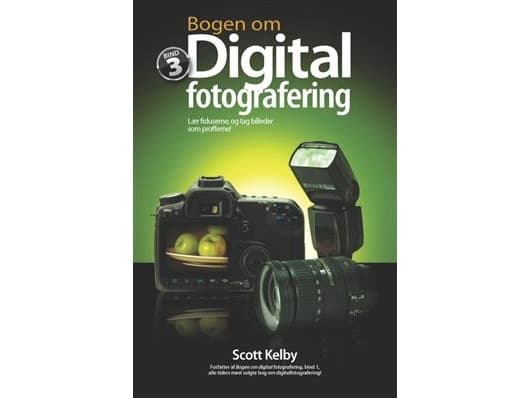 Boken om digital fotografering, volym 3 | Scott Kelby | Språk: Danska