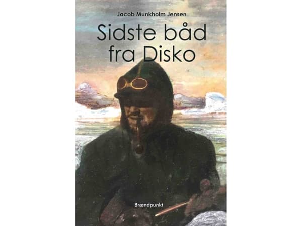 Sista båten från Disko | Jacob Munkholm Jensen | Språk: Danska