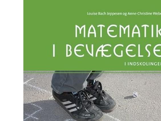 Matematiikka liikkeessä | Anne-Christine Weber;Louise Bach Jeppesen | Kieli: Tanska