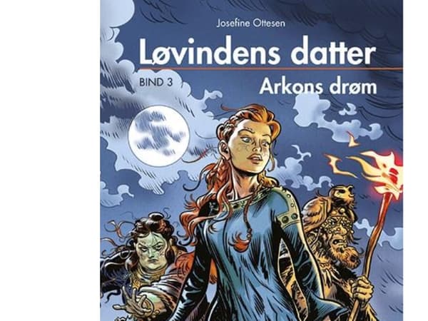 Løvindens datter, bind 3. Arkons drøm | Josefine Ottesen | Kieli: Tanska