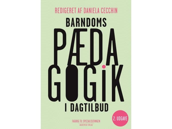 Lapsuuden pedagogiikka päivähoidossa | Daniela Cecchin | Kieli: Tanska