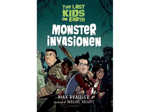 The Last Kids on Earth 1 - Monsterinvasionen | Max Brallier | Kieli: Tanska