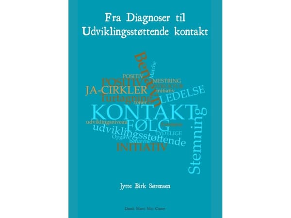 Diagnooseista kehityskontakteihin | Jytte Birk Sørensen Jytte Birk Sørensen | Kieli: Tanska
