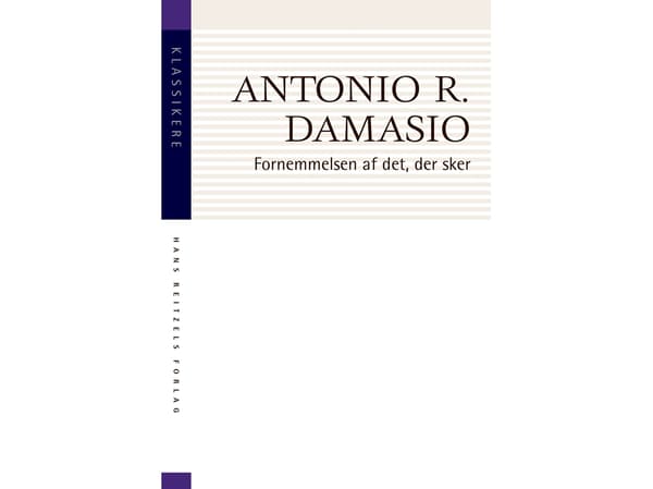 Taju siitä, mitä tapahtuu | Antonio Damasio | Antonio Damasio | Kieli: Tanska