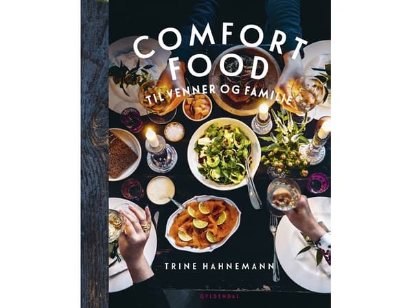 Comfort food til venner og familie | Trine Hahnemann | Språk: Danska