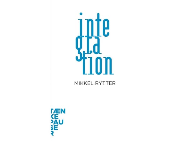 Integration | Mikkel Rytter | Språk: Danska