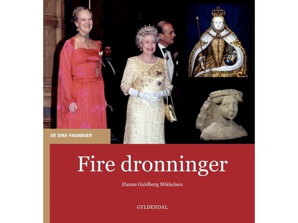 Fire dronninger | Hanne Guldberg Mikkelsen | Språk: Danska