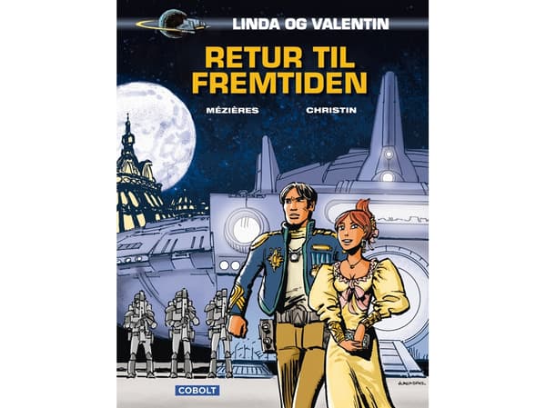 Linda og Valentin: Retur til fremtiden | Pierre Christin og Jean-Claude Mézières | Kieli: Tanska