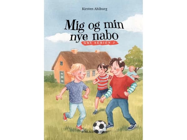 Minä ja uusi naapurini | Kirsten Ahlburg | Kieli: Tanska